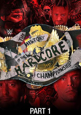 WWE: The History of the WWE Hardcore Championship 24/7 HDX Vudu